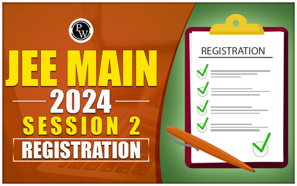 JEE Main 2024 Session 2 Registration: पंजीकरण जल्दी ही आरंभ होगा! पूरी प्रक्रिया देखें।