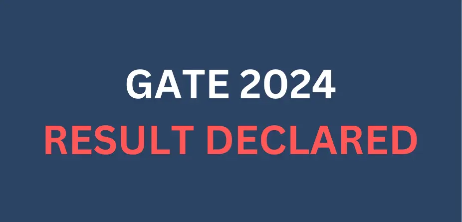 Gate 2024: गेट 2024 का रिजल्ट हुआ डिक्लेअर! अभी चेक करें official वेबसाइट पर